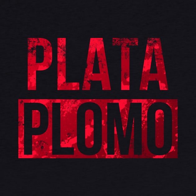 Plata o Plomo by bocaci